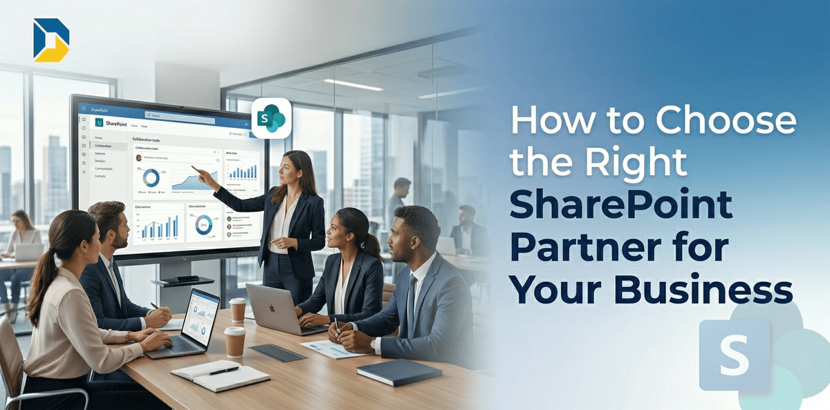How to Choose the Right SharePoint Partner for Your Business